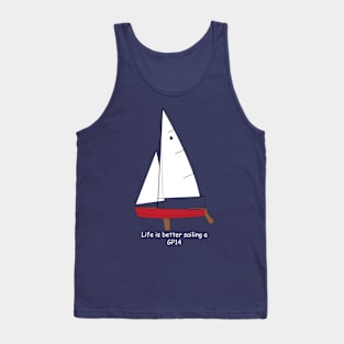 GP14 Sailboat - Life is Better Sailing a GP14 Tank Top